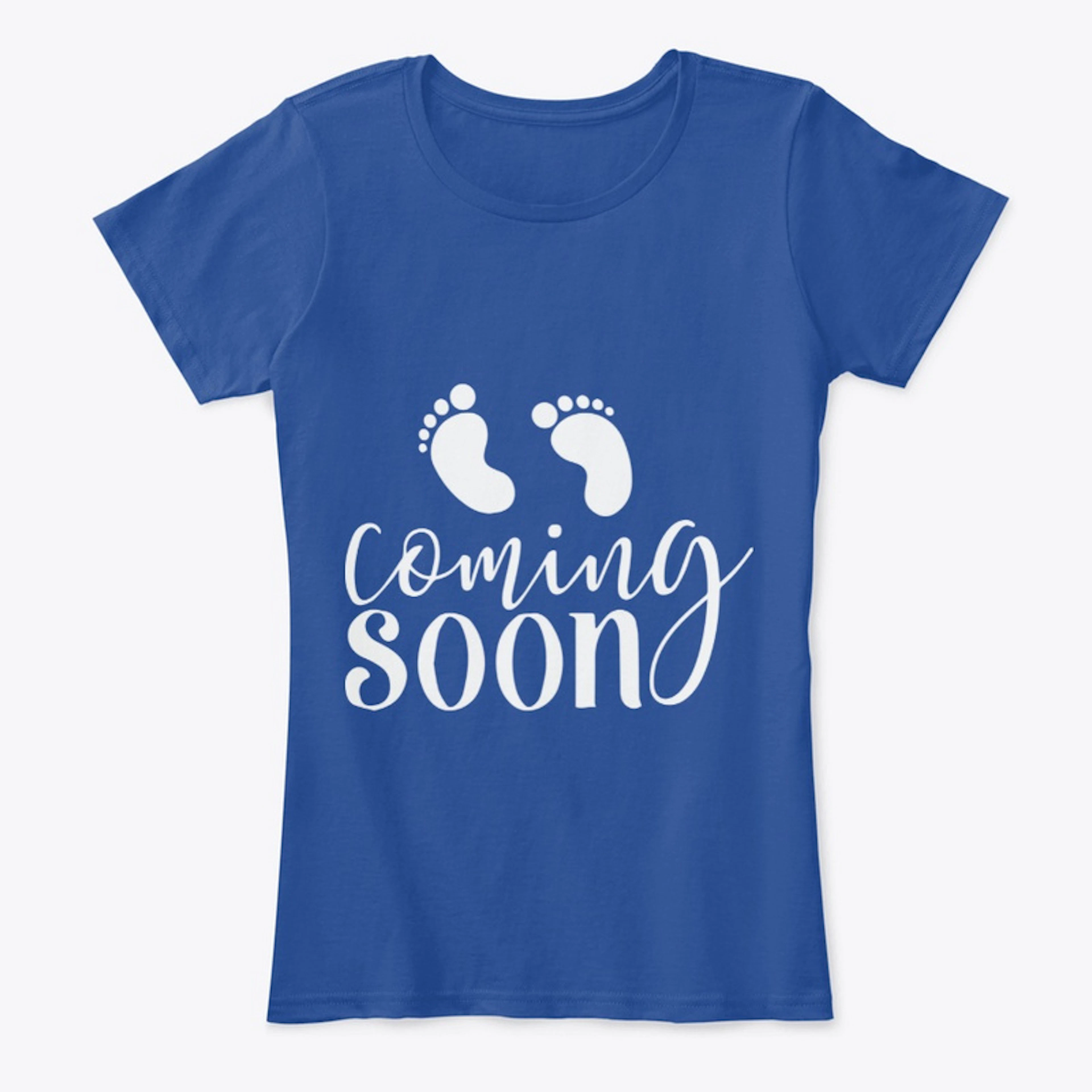 Coming Soon T shirt for would be MoMs 