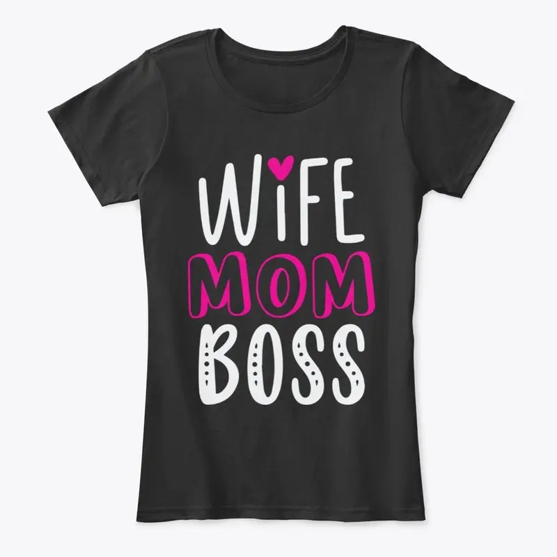 Wife Mom Boss